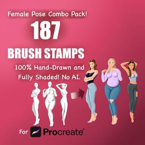 May include: A digital art pack titled "Female Pose Combo Pack!" with 187 brush stamps. The image features illustrations of female figures in various poses, with text stating "100% Hand-Drawn and Fully Shaded! No AI." The Procreate logo is also visible.