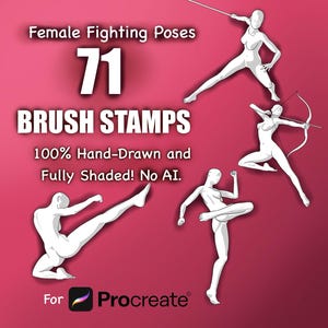 May include: An advertisement for digital art brush stamps on a pink background. The text reads "Female Fighting Poses" and "71 Brush Stamps". The image shows illustrations of female figures in fighting poses. The text also states "100% Hand-Drawn and Fully Shaded! No AI." and "For Procreate".