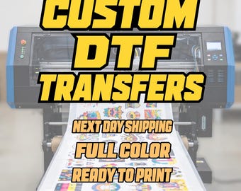 Custom DTF Transfer: Full Color Ready To Press, Direct to Film Printing, Heat Transfer,  Gang Sheet