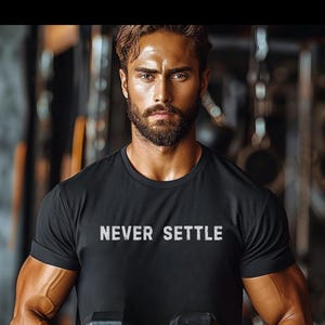 Never Settle Shirt, Gym Motivation Tee, Fitness Mindset Shirt, Workout Shirt, Motivational Apparel, Discipline Tee, Unisex Gift