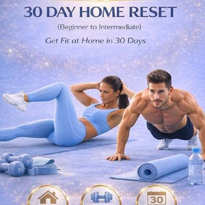 May include: Image promoting a 30-day home workout program. The text reads "30 DAY HOME RESET" and "Get Fit at Home in 30 Days." The image shows a woman doing crunches and a man doing push-ups, with dumbbells, a yoga mat, and a water bottle.