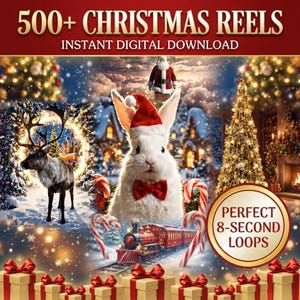 May include: A digital graphic featuring the text 500+ CHRISTMAS REELS INSTANT DIGITAL DOWNLOAD. The image displays a white rabbit wearing a red Santa hat and bow tie, a reindeer, a steam train, Santa Claus, and a golden Christmas tree.