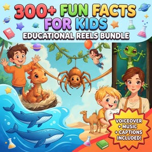 Peut inclure: Un graphique numérique intitulé 300+ FUN FACTS FOR KIDS EDUCATIONAL REELS BUNDLE avec des illustrations de dessins animés d'enfants, un dinosaure, une araignée, des baleines, un chameau et une grenouille, incluant VOICEOVER + MUSIC + CAPTIONS INCLUDED!