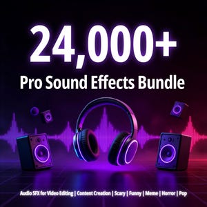 Könnte beinhalten: Digitales Grafikdesign, das ein Pro Sound Effects Bundle bewirbt. Das Bild zeigt Kopfhörer, Lautsprecher und den Text "24.000+". Der Text darunter lautet "Audio SFX for Video Editing | Content Creation | Scary | Funny | Meme | Horror | Pop".