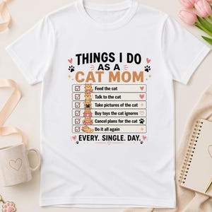 Things I Do as a Cat Mom Shirt, Checklist Meme Cat Lover Tee, Funny Cat Mom Gift, Cute Pet Mom Graphic T-Shirt, Cat Owner Gift Tee For Women