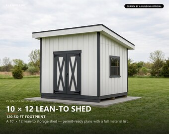 10x12 Shed Plans, Permit Ready Lean-To Storage Shed Building Plans with Materials List, Drawn and Checked by ICC Certified Building Official