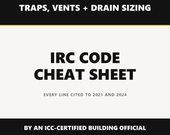 Plumbing Trap and Vent Code Cheat Sheet, IRC 2021 plus 2024 DWV Drain Sizing Quick Reference PDF for Plumbers | Instant Download