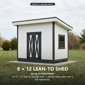 8x12 Shed Plans, Permit Ready Lean-To Storage Shed Building Plans with Materials List, Drawn and Checked by ICC Certified Building Official