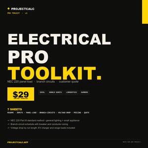 May include: A digital product graphic titled Electrical Pro Toolkit by ProjectCalc. The black background features white and yellow text detailing NEC 220 panel load, branch circuits, and customer quote tools for Excel, Google Sheets, and Numbers.