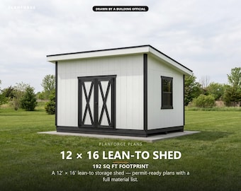 12x16 Lean-To Shed Plans, Permit Ready Mono-Pitch Storage Shed Building Plans with Materials List, Drawn by ICC Certified Building Official