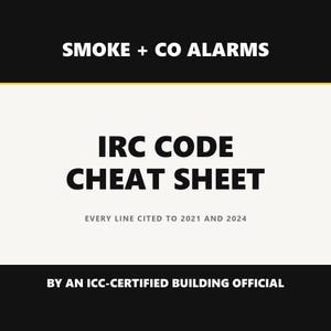 May include: A rectangular informational document titled SMOKE + CO ALARMS IRC CODE CHEAT SHEET. The text states EVERY LINE CITED TO 2021 AND 2024 and BY AN ICC-CERTIFIED BUILDING OFFICIAL. The design features black headers and a white centre section.