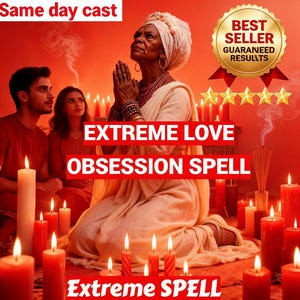 Peut inclure: Un graphique numérique montrant une personne en robe claire agenouillée, les mains jointes, entourée de nombreuses bougies rouges allumées. Le texte inclut Same day cast, BEST SELLER GUARANTEED RESULTS, EXTREME LOVE OBSESSION SPELL et Extreme SPELL.