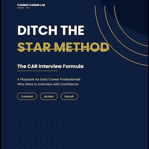 Può includere: Una grafica blu navy con il testo "DITCH THE STAR METHOD" in bianco e oro. Il testo "The CAR Interview Formula" è in basso. La grafica include anche il testo "A Playbook for Early Career Professionals Who Want to Interview with Confidence."
