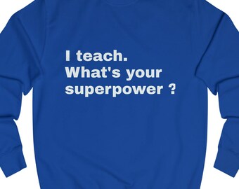 J'enseigne Quel est votre super pouvoir - Citations pour les enseignants