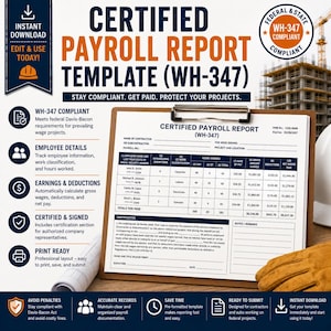 May include: A digital template for a Certified Payroll Report WH-347, featuring a clipboard with a sample form, text fields for contractor details, employee hours, wages, and deductions, alongside icons for compliance, employee data, and print readiness.