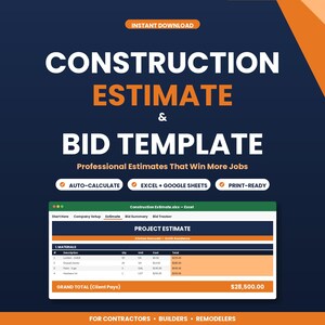 May include: A digital construction estimate and bid template with the words "CONSTRUCTION ESTIMATE & BID TEMPLATE" in white and orange. The template includes auto-calculate, Excel, and print-ready features. The total cost is $28,500.00.