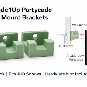 May include: Green wall mount brackets for Arcade1Up Partycade. The image shows two brackets with a hole for mounting, a diagram of how to mount the brackets, and a graphic of the Arcade1Up Partycade. The text says "2-Pack | Fits #10 Screws | Hardware Not Included."
