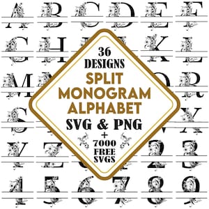 May include: A digital collection of 36 split monogram alphabet letters and numbers in black, featuring floral flourishes. A central diamond-shaped graphic displays the text 36 DESIGNS SPLIT MONOGRAM ALPHABET SVG & PNG + 7000 FREE SVGS in gold and black.