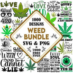 May include: A collection of cannabis-themed designs, including text graphics and illustrations. The central image features a diamond-shaped graphic with the words "1000 Designs Weed Bundle SVG & PNG + 7000 Free SVGs."