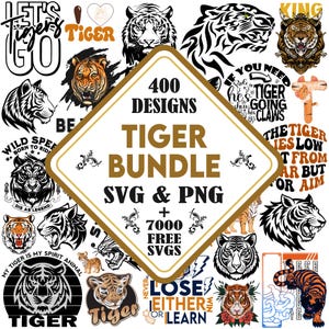 May include: A collection of tiger-themed designs in SVG and PNG formats. The image features various tiger illustrations and text elements, including "Tiger Bundle," "400 Designs," and "7000 Free SVGs." The designs showcase different tiger poses and styles.