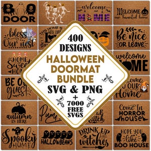 May include: A digital collection of 400 Halloween doormat designs in SVG and PNG formats, featuring various spooky graphics like ghosts, pumpkins, and skeletons, plus 7000 free SVGs, all displayed as a grid of brown textured doormat mockups.