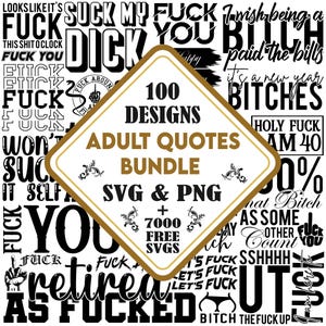 Puede incluir: Un paquete de diseño digital con el texto "100 DESIGNS ADULT QUOTES BUNDLE SVG & PNG + 7000 FREE SVGS" en un marco en forma de diamante. El fondo presenta varias citas para adultos en blanco y negro.