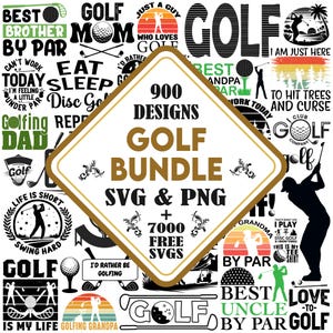 May include: A collection of golf-themed SVG and PNG designs. The image features various text designs, golf ball graphics, and silhouettes of golfers. The central text reads "900 Designs Golf Bundle SVG & PNG + 7000 Free SVGs."