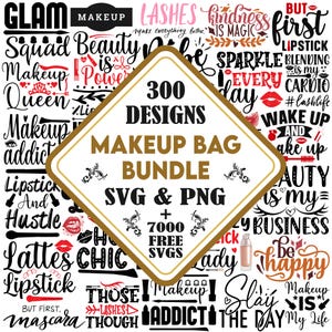 May include: A digital collection of 300 makeup bag designs in SVG and PNG formats, featuring black, red, and gold typography with beauty-themed icons. The central diamond-shaped graphic displays the text 300 DESIGNS MAKEUP BAG BUNDLE SVG & PNG + 7000 FREE SVGS.