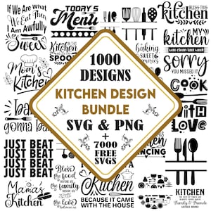 May include: A collection of kitchen-themed SVG and PNG designs. The image features various text designs with phrases like "Mom's Kitchen" and "Today's Menu". A central graphic advertises "1000 Designs" and "7000 Free SVGs".