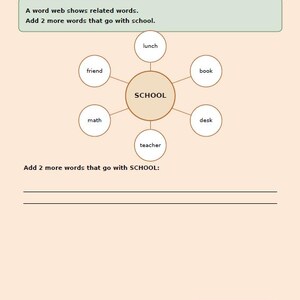 May include: A worksheet with the title "WORD WEB: SCHOOL" at the top. The page features a word web diagram with "SCHOOL" in the center, surrounded by related words like "lunch," "book," and "teacher." There are lines to add more words.