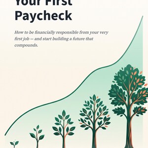 May include: A book cover titled Your First Paycheck: A Teen's Guide to Money & Investing. The cover features a light cream background with a green upward-trending line and four trees of increasing size, with the author name Thanh Ha at the bottom.