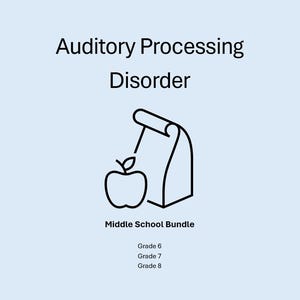 Può includere: Grafica azzurra con le parole "Auditory Processing Disorder" sopra un'illustrazione in bianco e nero di una mela e una borsa per il pranzo. Sotto, il testo "Middle School Bundle" e i gradi 6, 7 e 8.