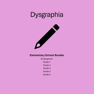 May include: A pink graphic with the word "Dysgraphia" at the top, a black pencil icon, and the text "Elementary School Bundle" below. The bundle includes resources for Kindergarten through Grade 5.