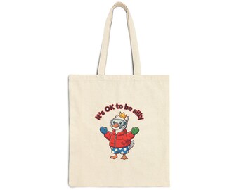 It's OK to Be Silly Goose Tote Bag | Cute Cartoon Bird Illustration, Canvas Shopper