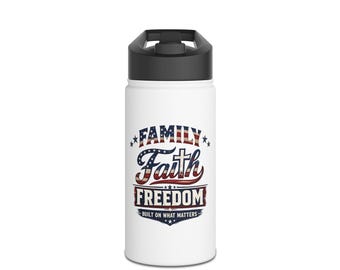 Botella de agua de acero inoxidable Family Faith Freedom / Diseño patriótico de EE. UU.
