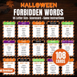 May include: A Halloween Forbidden Words game set featuring 108 cards with US Letter size scorecard and instructions. Each card lists a main term and five forbidden words to avoid. The design uses orange, black, and white colors with themed headers.