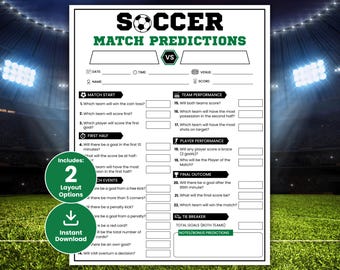 May include: A soccer match prediction sheet with the title "SOCCER MATCH PREDICTIONS" in black and green. The sheet includes sections for date, time, venue, and score, along with questions about the match's events and outcomes. Includes 2 layout options and instant download.