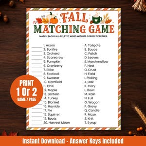 May include: A white paper game sheet titled Fall Matching Game with a striped border. The sheet features a list of twenty fall-related words to match with letters A through T. An orange circle on the left reads Print 1 or 2 Game / Page.