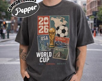 Comfort Colors World Soccer 2026 T Shirt, Football Fan Shirt, USA Canada Mexico Soccer TShirt, Matching World Soccer 2026 Jersey Shirt