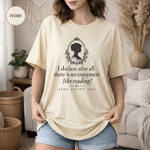 Jane Austen Shirt, Book Lover Shirt, Comfort Colors Bookish Shirt, Literary Quote Tee, Reading Shirt, Gift for Reader, Librarian Gift