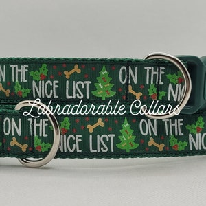 May include: Green dog collar with a white print that says "On the Nice List" and features a Christmas tree and bone design.