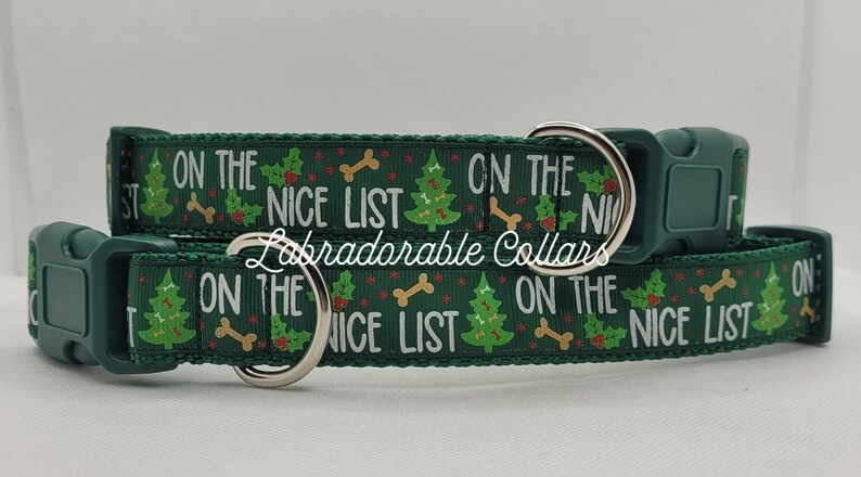 May include: Green dog collar with a white print that says "On the Nice List" and features a Christmas tree and bone design.