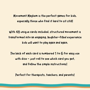 Puede incluir: Una tarjeta crema con texto negro que anuncia "Movement Mayhem", un juego para ni&ntilde;os. El texto describe 48 cartas &uacute;nicas para el movimiento estructurado, numeradas del 1 al 6 para el uso de dados. Dirigido a terapeutas, profesores y padres.