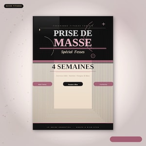 Puede incluir: Una guía de fitness con un diseño en negro y rosa. El título "PRISE DE MASSE" se muestra de forma destacada, con "Spécial Fesses" debajo. El texto "4 SEMAINES" también es visible. La guía incluye información sobre ejercicios específicos, nutrición y más.