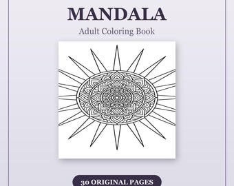 Mandala Coloring Book for Adults, 30 Original Intricate Mandala Coloring Pages, Stress Relief Printable PDF