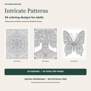 May include: A digital coloring book titled THE WEDGE METHOD Intricate Patterns with 26 coloring designs for adults. It features black and white line art of a mandala, a tree, and a butterfly, labeled as PDF page 3, 4, and 6 respectively.