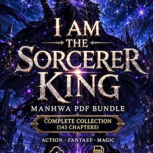 May include: Digital artwork for "I Am The Sorcerer King" Manhwa PDF bundle. The image features a dark-haired character with glowing blue energy, set against a fantasy cityscape and a starry sky. Text includes "Complete Collection (143 Chapters)".