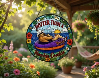 Hotter Than A Hoochie Coochie Suncatcher, Funny Lake Suncatcher, Hoochie Coochie Windown Hanging Vintage Country Music Suncatcher