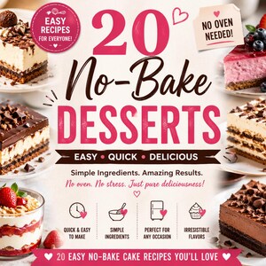 May include: An image showcasing various no-bake desserts, including layered parfaits and slices of cake, with chocolate shavings and fresh berries. Text reads "20 No-Bake Desserts" and "Easy Recipes for Everyone!"