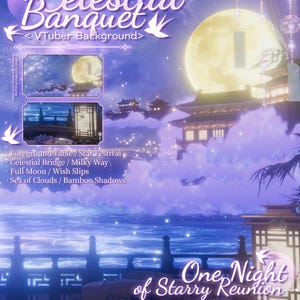 Pode incluir: Um gráfico digital intitulado Celestial Banquet VTuber Background e One Night of Starry Reunion. A cena apresenta uma grande lua cheia amarela, arquitetura tradicional, um mar de nuvens, uma ponte e uma mesa com objetos em forma de estrela.